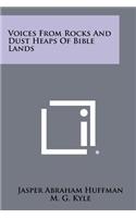 Voices from Rocks and Dust Heaps of Bible Lands