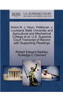 Anton N. J. Heyn, Petitioner, V. Louisiana State University and Agricultural and Mechanical College et al. U.S. Supreme Court Transcript of Record with Supporting Pleadings
