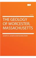 The Geology of Worcester, Massachusetts