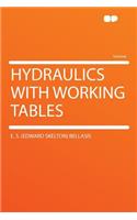Hydraulics with Working Tables