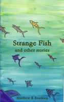 Strange Fish and other stories: (English)