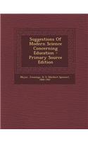 Suggestions of Modern Science Concerning Education