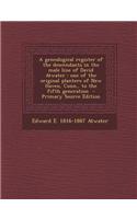 A Genealogical Register of the Descendants in the Male Line of David Atwater: One of the Original Planters of New Haven, Conn., to the Fifth Generat