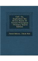 Clef, Ou, Explication Des Divers Points Et Termes Principaux