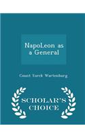 Napoleon as a General - Scholar's Choice Edition