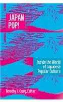 Japan Pop: Inside the World of Japanese Popular Culture
