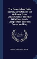 THE ESSENTIALS OF LATIN SYNTAX, AN OUTLI
