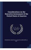 Considerations on the Executive Government of the United States of America