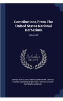 Contributions From The United States National Herbarium; Volume 20