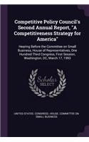 Competitive Policy Council's Second Annual Report, a Competitiveness Strategy for America: Hearing Before the Committee on Small Business, House of Representatives, One Hundred Third Congress, First Session, Washington, DC, March 17, 1993