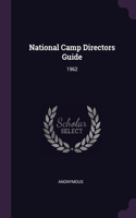 National Camp Directors Guide: 1962