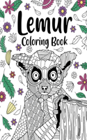 Lemur Coloring Book: Coloring Books for Adults, Gifts for Lemur Lovers, Floral Mandala Coloring Pages, Madagascar Lemur, Activity Coloring