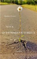 Nous qui sommes victorieux