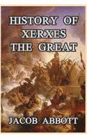 History of Xerxes the Great