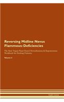 Reversing Midline Nevus Flammeus: Deficiencies The Raw Vegan Plant-Based Detoxification & Regeneration Workbook for Healing Patients. Volume 4