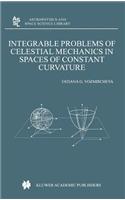 Integrable Problems of Celestial Mechanics in Spaces of Constant Curvature