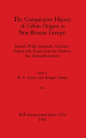 Comparative History of Urban Origins in Non-Roman Europe, Part i