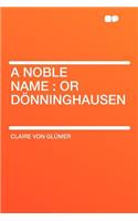 A Noble Name
