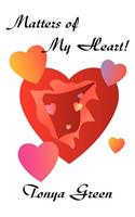 Matters of My Heart!