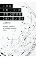 Global Dialectics in Intercultural Communication