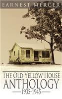 Old Yellow House Anthology: 1935-1945