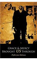 Grace & Mercy Brought US Through