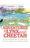 Adventures of Lynx and Cheetah: The Unconditional Love of a Beloved Pet Gives Us a Glimpse Into the Heart of God