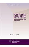 Putting Skills Into Practice: Legal Problem Solving and Writing for New Lawyers