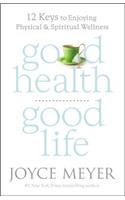 Good Health, Good Life