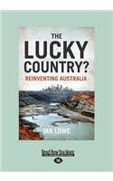 The Lucky Country?: Reinventing Australia (Large Print 16pt)