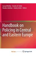 Handbook on Policing in Central and Eastern Europe