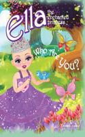 Who Are You?: Ella the Enchanted Princess