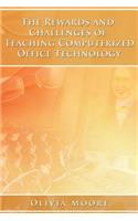 The Rewards and Challenges of Teaching Computerized Office Technology