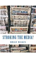 Stroking The Media!