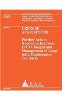 Defense Acquistions: Futher Action Needed to Improve DOD's Insight and Management of Long-term Maintenance Contracts