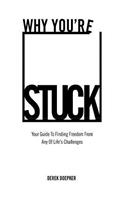 Why You're Stuck