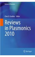 Reviews in Plasmonics 2010