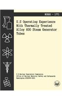 U.S. Operating Experience With Thermally Treated Alloy 600 Stream Generator Tubes