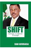 Shift: School is Never Enough(English)