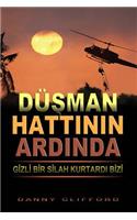 Turkish -Behind Enemy Lines Saved by a Secret Weapon