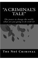 A Criminal's Tale