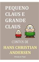 Pequeno Claus e Grande Claus