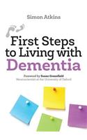 First Steps to Living with Dementia