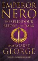 Emperor Nero: The Splendour Before The Dark