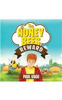 The Honey Bees Reward.