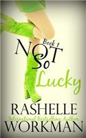 Not So Lucky