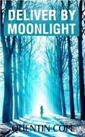 Deliver by Moonlight