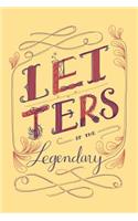 Letters of the Legendary