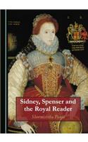 Sidney, Spenser and the Royal Reader