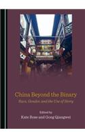 China Beyond the Binary: Race, Gender, and the Use of Story